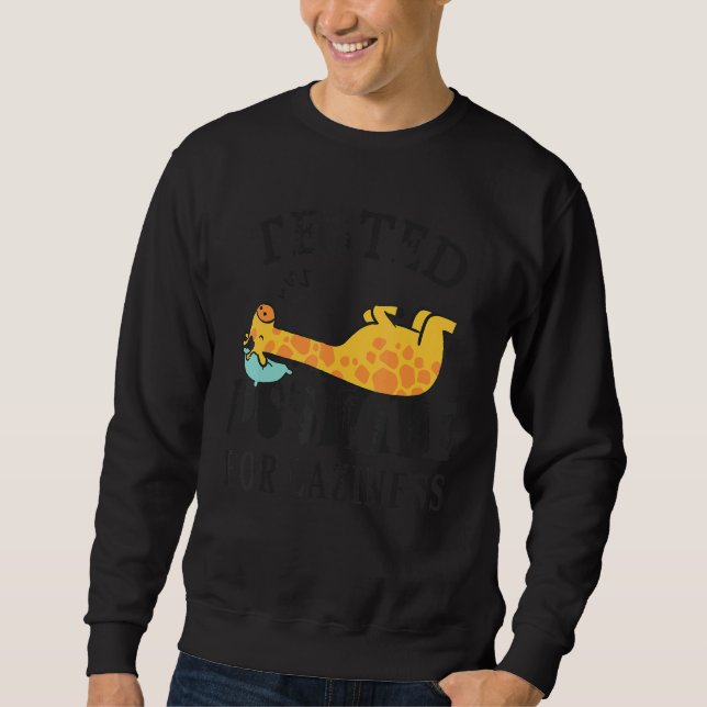 Tested positive for laziness   Lazy Giraffe Doing  Sweatshirt (Vorderseite)