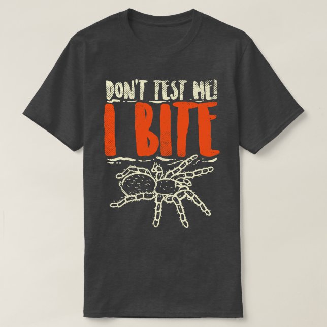 Testen Sie mich nicht, ich beiße T-Shirt (Design vorne)