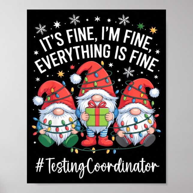 Testing Coordinator Gnome Everything Is Fine Funny Poster (Vorne)