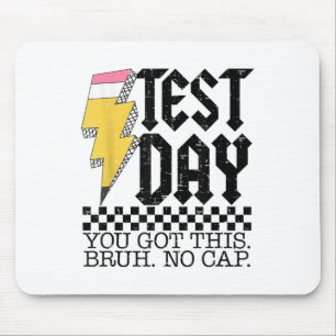 Testing Day Bruh Es ist Testtag Sie diesen Teache Mousepad