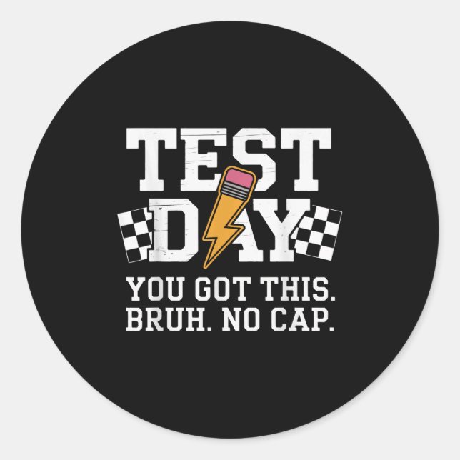 Testing Day Bruh No Cap Motivation  Runder Aufkleber (Vorderseite)
