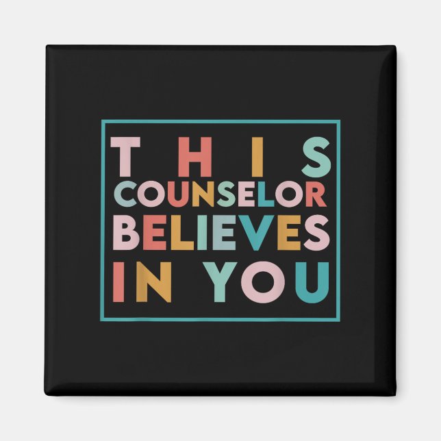 Testing Day Motivational This Counselor Believes I Magnet (Vorne)