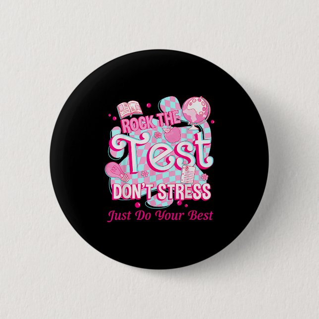 Testing Day Rock The Test Motivational For Teacher Button (Vorderseite)