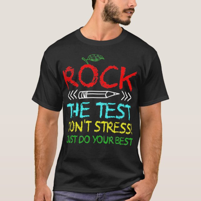 Testing Teacher Rock The Test Teaching Student  T-Shirt (Vorderseite)