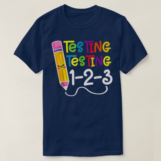 Testing Testing 123 Funny Testing Day Teacher Gesc T-Shirt (Design vorne)