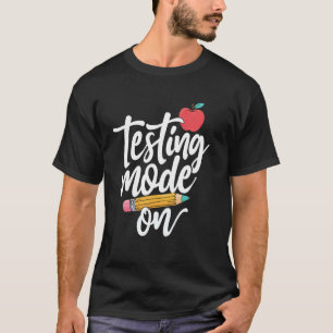 Testmodus Ein Lustiger Lehrer Schüler Motivierend T-Shirt