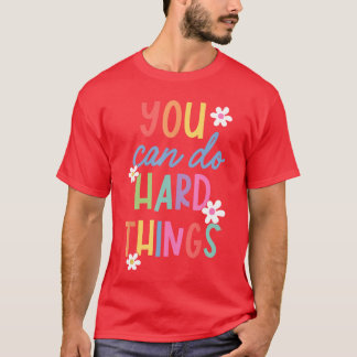 Testtag Lehrer Du kannst schwierige Dinge tun Schü T-Shirt