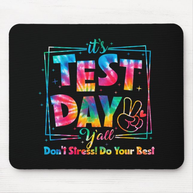 Testtag Y'all Gefärbte Krawatte Funny Testday Teac Mousepad (Vorne)