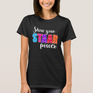 Testtag Zeigen Sie Ihrem Power im Staar Lehrer 1 T-Shirt