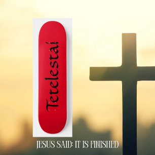 Tetelestai Christlich Skateboard