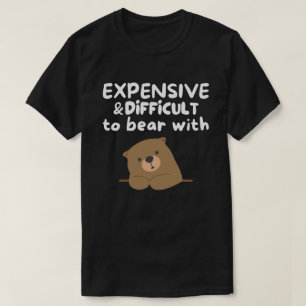 teuer und schwer mit dem Funny zu tragen T-Shirt