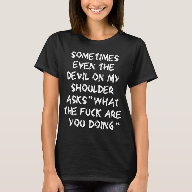 Teufel auf dem lustigen offensiven Geschenk meiner T-Shirt (Vorderseite)