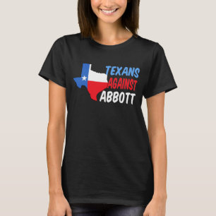 Texaner gegen Greg Abbott T-Shirt