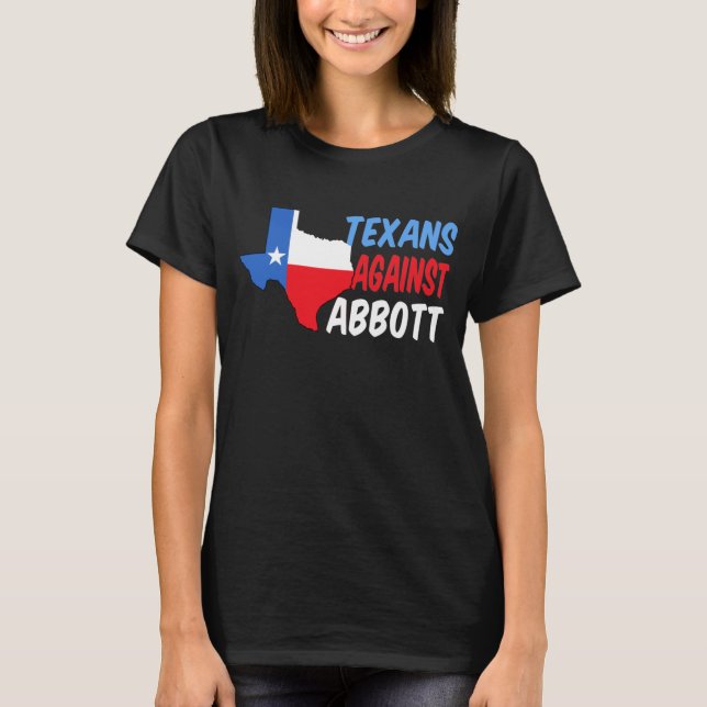 Texaner gegen Greg Abbott T-Shirt (Vorderseite)