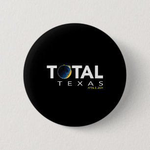 Texas 8. April Total Solar Eclipse 2024 Button