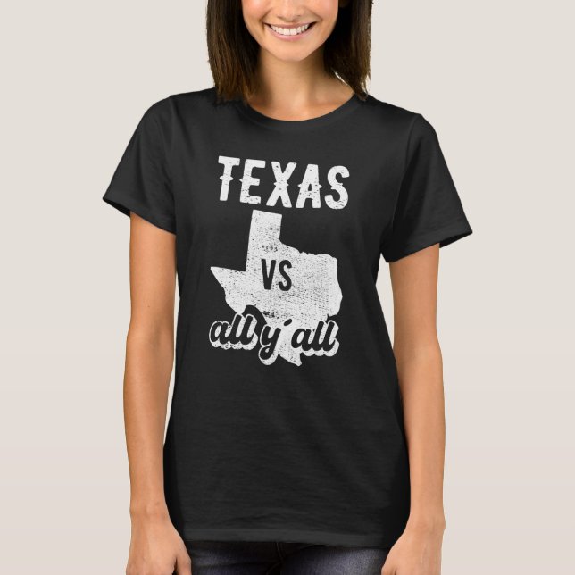 Texas alles y all T-Shirt (Vorderseite)