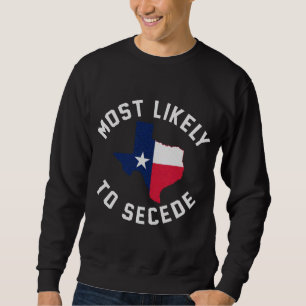 Texas am ehesten geeignet, Texan Pride Pro Indepe Sweatshirt