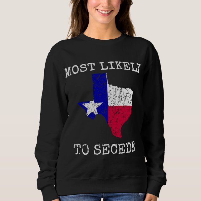 Texas am wahrscheinlichsten, dass es den lustigen  sweatshirt (Vorderseite)