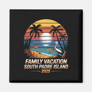 Texas Beach Vacation Family Vacation South Padre I Magnet