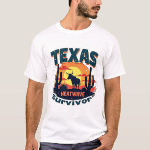Texas Heatwave Survivor Souvenir T - Shirt