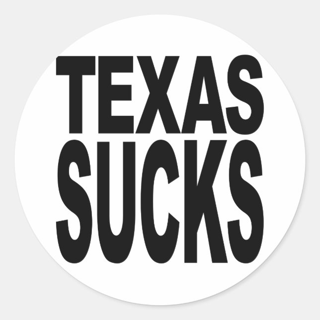 Texas Ist zum Kotzen Runder Aufkleber (Vorderseite)