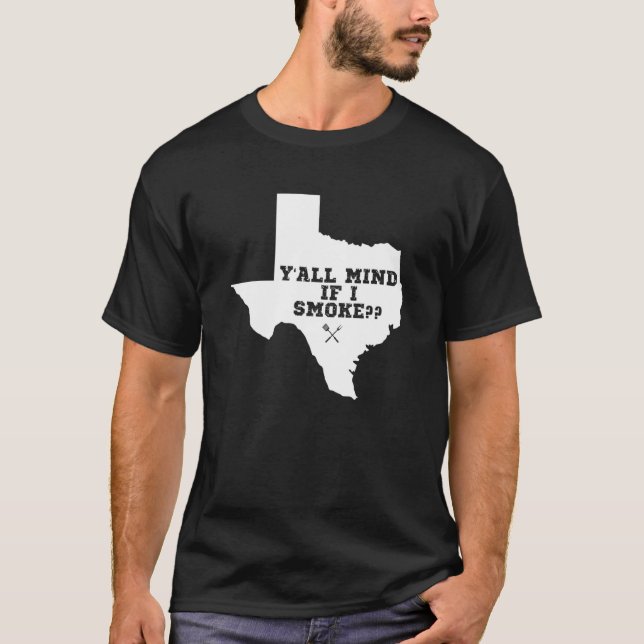 Texas Karte Y'all Mind, wenn ich rauche T-Shirt (Vorderseite)
