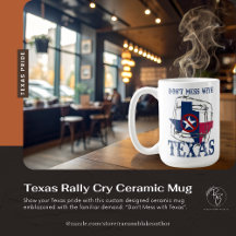 Texas Kundgebung Cry Keramik Tasse
