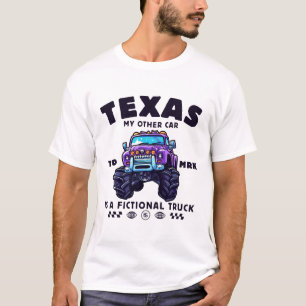 Texas: Mein anderes Auto ist ein fiktiver Lastwage T-Shirt