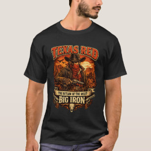 Texas Red – Legendäres Outlaw-Cowboy-Western-Desig T-Shirt