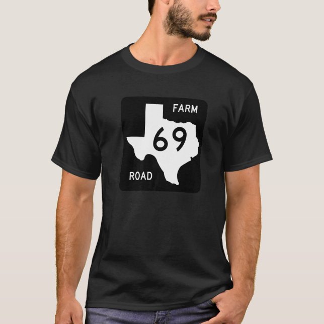 Texas Road Sign Farm 69 Travel Country Roads USA A T-Shirt (Vorderseite)