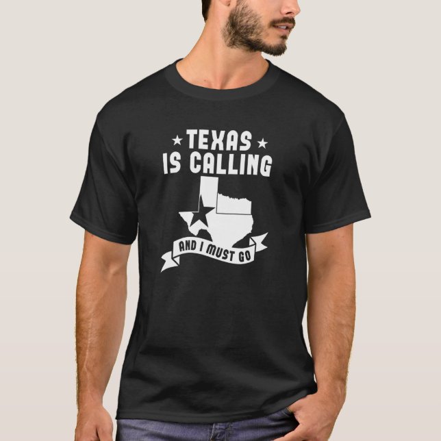 Texas ruft an und ich muss gehen   Texas 1 T-Shirt (Vorderseite)