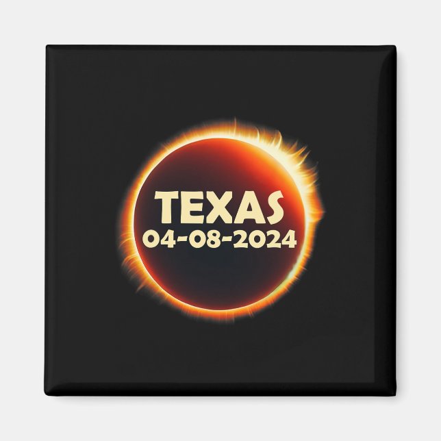 Texas Solar Eclipse 2024 April 8 Totality Texas Magnet (Vorne)