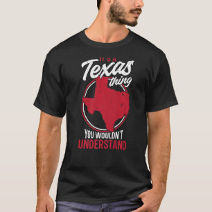 Texas Stolz ist ein Texas-Ding, das man nicht unte T-Shirt
