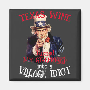 TEXAS Wine verwandelte meine Freundin Village Magnet