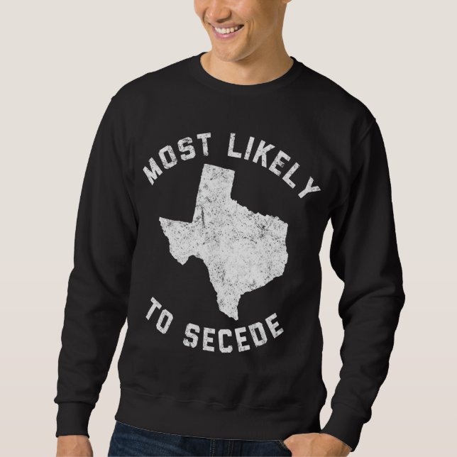 Texas wird höchstwahrscheinlich die sonnige TX abs Sweatshirt (Vorderseite)