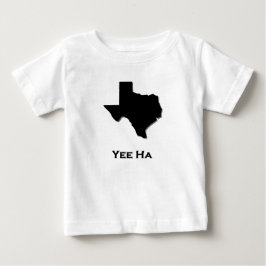 Texas Yee Ha Baby T-shirt