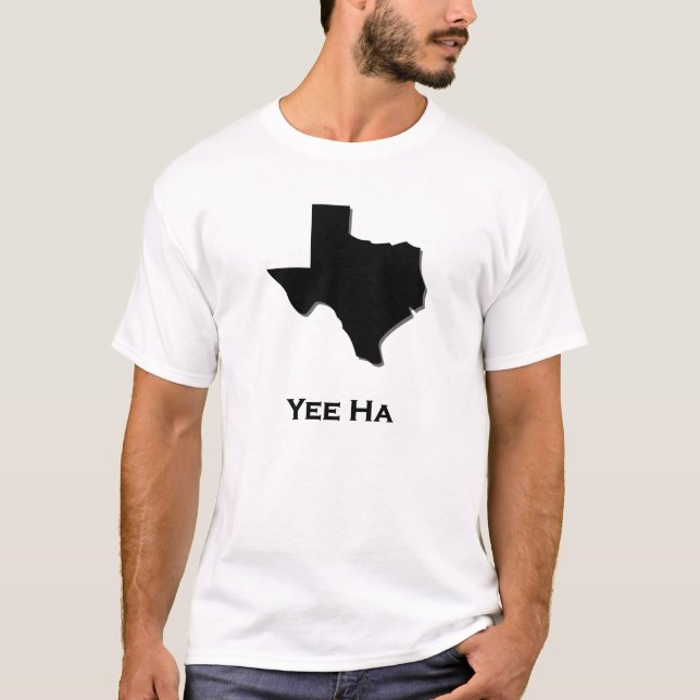 Texas Yee Ha T-Shirt (Vorderseite)