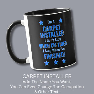 Text ändern, ich bin ein CARPET-INSTALLER Nicht au Tasse