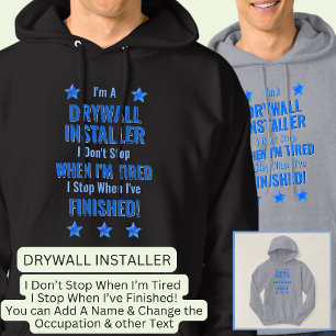 Text ändern, ich bin ein DRYWALL INSTALLER Nicht a Hoodie
