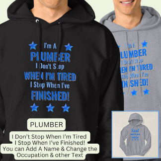 Text ändern, ich bin ein PLUMBER, halte nicht müde Hoodie