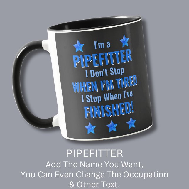 Text ändern, ich bin PIPEFITTER, halte nicht an Mü Tasse (Von Creator hochgeladen)