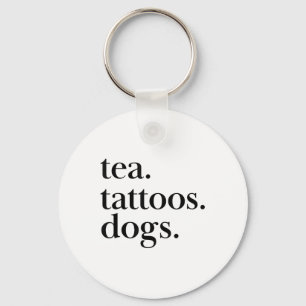 Text-Anweisung _1 für Tee, Tattoos und Hunde Schlüsselanhänger