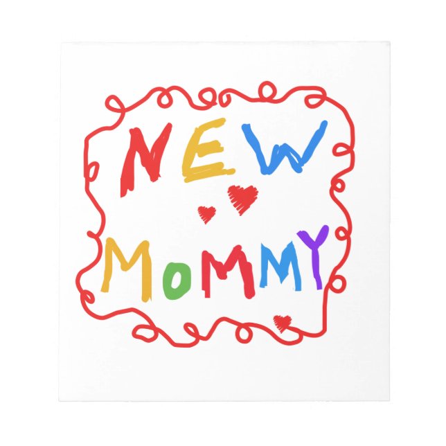 Text für Primärfarben Neue Mommy-Geschenke Notizblock (Vorderseite)