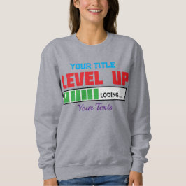 Text 'Level Up' mit grünem Ladefortschritt Sweatshirt