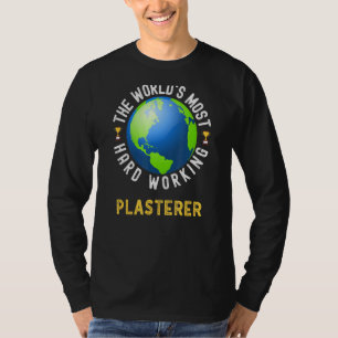 Text Sprichwort World ist der am härtesten arbeite T-Shirt