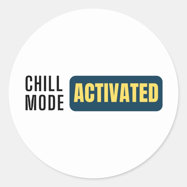 Textbasiertes Design mit "Chill-Mode aktiviert" Runder Aufkleber (Vorderseite)