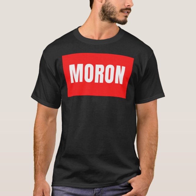 Texte amusant &quot ; moron&quot ; T-shirt classiq (Devant)