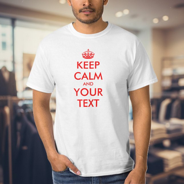 Texte personnalisé Garder le calme T-shirt (Custom keep calm tee)