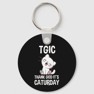 TGIC Gott sei Dank ist Caturday Schlüsselanhänger