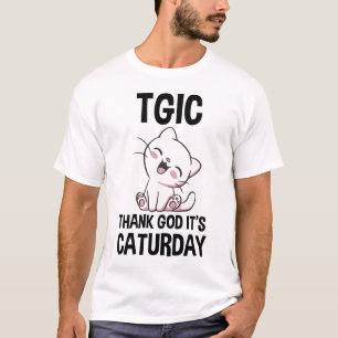 TGIC Gott sei Dank ist Caturday T-Shirt